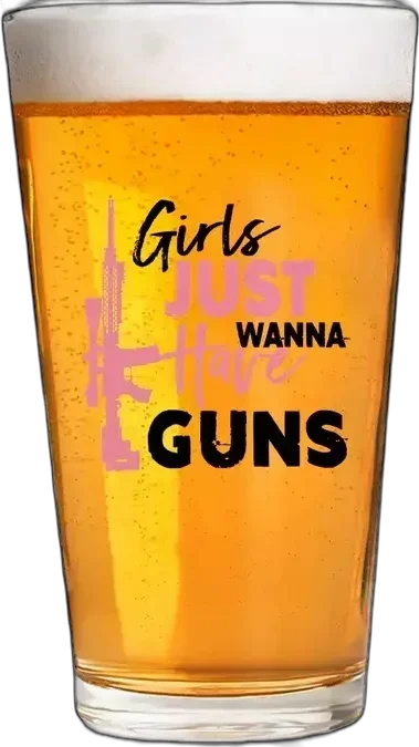 Lucky Shot GIRLS JUST WANT GUNS Pint glass